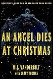 An Angel Dies at Christmas by M Vanderbilt, Larry Thomas