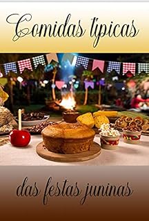 Livro Comidas típicas de festas juninas: Receitas originais e variações