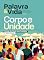 Livro Corpo e Unidade - Cartas de Paulo aos Coríntios: Revista Palavra & Vida