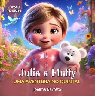 Livro Julie e Fluffy: Aventura no Quintal (Pequenas Aventuras com Grandes Valores Livro 1)