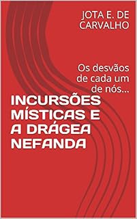 Livro Incursões místicas e a drágea nefanda: Os desvãos de cada um de nós...
