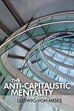 The Anti-Capitalistic Mentality