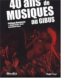 40 ans de musiques au Gibus