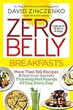 Zero Belly Breakfasts: More Than 100 Recipes & Nutrition Secrets That Help Melt Pounds All Day, Ever by