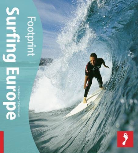 Surfing Europe Footprint Surfing Europe Handbook Nelson Chris Taylor Demi Amazon Com Books