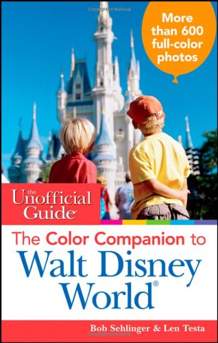 The Unofficial Guide: The Color Companion to Walt Disney World (Unofficial Guides)