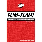 Flim-Flam! Psychics, ESP, Unicorns, and Other Delusions
