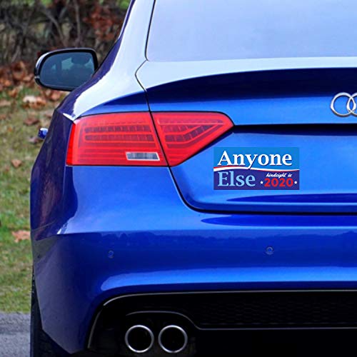 Crafted-Brand Anyone Else 2020 Bumper Sticker - Tired of Today's Presidential Politics? Show That You are Ready for a Change in The Next Election