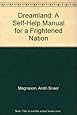 Dreamland: A Self-Help Manual for a Frightened Nation