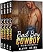 Bad Boy Cowboy  - The Complete Series Box Set (A Western Second Chance Romance Love Story)