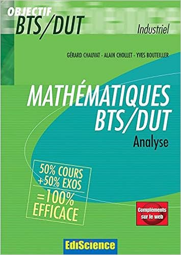 Amazon Fr Mathematiques Bts Dut Industriels Analyse Livre Complements En Ligne Chauvat Gerard Chollet Alain Bouteiller Yves Livres