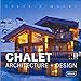 Chalet : Architecture + Design by 