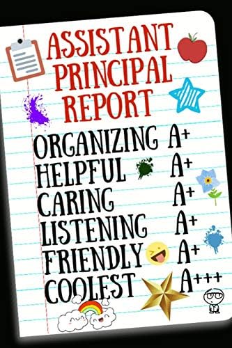 Assistant Principal Report: Inspirational Notebook for Appreciation, Thank You or School Retirement Paperback – 19 Dec 2018