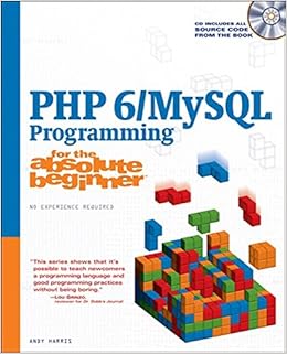 PHP 6/MySQL Programming for the Absolute Beginner