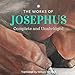 The Works of Josephus: Complete and Unabrided