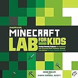 Unofficial Minecraft Lab for Kids: Family-Friendly Projects for Exploring and Teaching Math, Science Unofficial Minecraft Lab for Kids: Family-Friendly Projects for Exploring and Teaching Math, Science