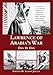 Lawrence of Arabia's War: Day by Day: A chronology of T. E. Lawrence's activities in the Arab Revolt by Miss Alison L Jolley