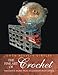 The Fine Art of Crochet: Innovative Works From Twenty Contemporary Artists by