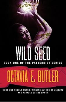 Wild Seed (The Patternist Series Book 1) by [Butler, Octavia E.]