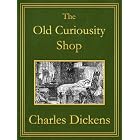 The Old Curiosity Shop: Premium Edition (Unabridged, Illustrated, Table of Contents)