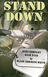 Stand Down (Echo Company Book 4)