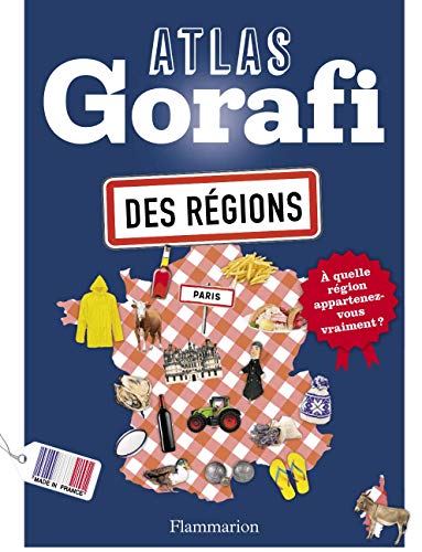 Atlas Gorafi des régions (COLL. FLAMMARIO) (French Edition) by Jean-François Buissière