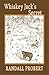 Whiskey Jack's Secret by Randall Probert
