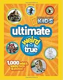 National Geographic Kids Ultimate Weird but True: 1,000 Wild & Wacky Facts and Photos by National Geographic (2011) Hardcover
