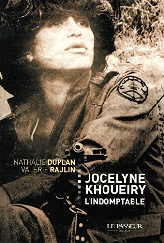 Jocelyne Khoueiry l'indomptable by Nathalie Duplan, Valérie Raulin