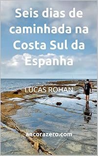 Livro Âncora Zero: Seis dias de caminhada na Costa Sul da Espanha