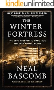 The Winter Fortress: The Epic Mission to Sabotage Hitler's Atomic Bomb