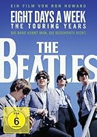 The Beatles - Eight Days a Week - The Touring Years - OmU