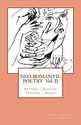 Neo-romantic Poetry Vol II: Spanish - English / Español - Inglés