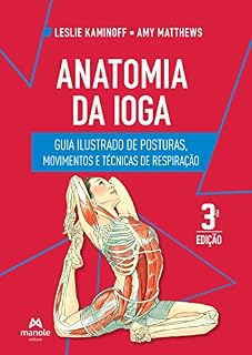 Livro Anatomia da ioga: guia ilustrado de posturas, movimentos e técnicas de respiração