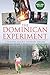 The Dominican Experiment: A Teacher and His Students Explore a Garbage Dump, a Sweatshop, and Vodou by Michael D'Amato, George Santos