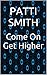 Come On Get Higher