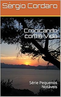 Livro Cronicando com a Vida: Série Pequenos Notáveis