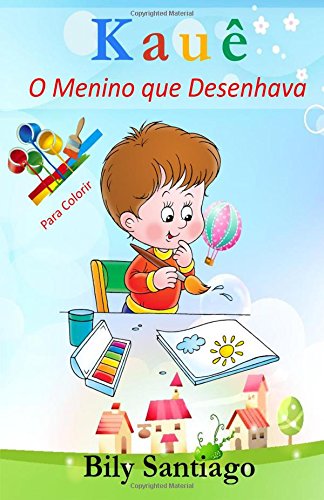 Livro Kaue O Menino Que Desenhava