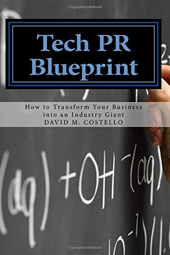 Tech PR Blueprint: How Any SMB Can Become an Industry Giant