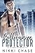 Billionaire Protector: A Dark Romance