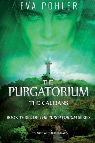 The Calibans: The Purgatorium Series, Book Three