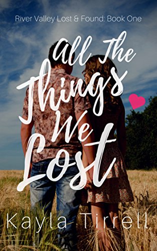 All The Things We Lost (River Valley Lost & Found Book 1)