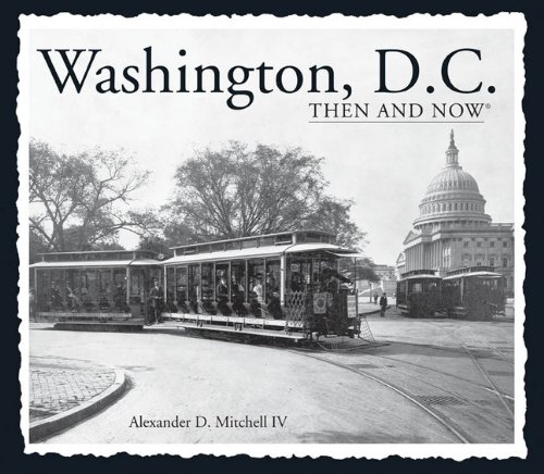 Washington, D.C., Then and Now