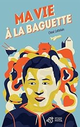 Ma vie à la baguette