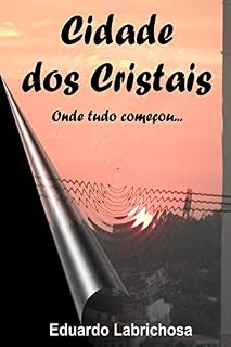 Livro Cidade dos Cristais - Onde tudo começou...