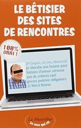 Le  bêtisier des sites de rencontres