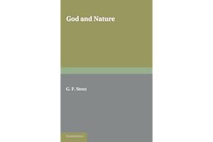 God and Nature: The Second of Two Volumes Based on the Gifford Lectures Delivered in the University of Edinburgh in 1919 and 