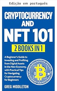 Livro Criptomoeda e NFT para iniciantes (Investimento para iniciantes Livro 6)