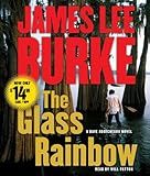 The Glass Rainbow: A Dave Robicheaux Novel (Dave Robicheaux Mysteries (Audio))