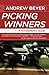 Picking Winners: A Horseplayer's Guide by Andrew Beyer